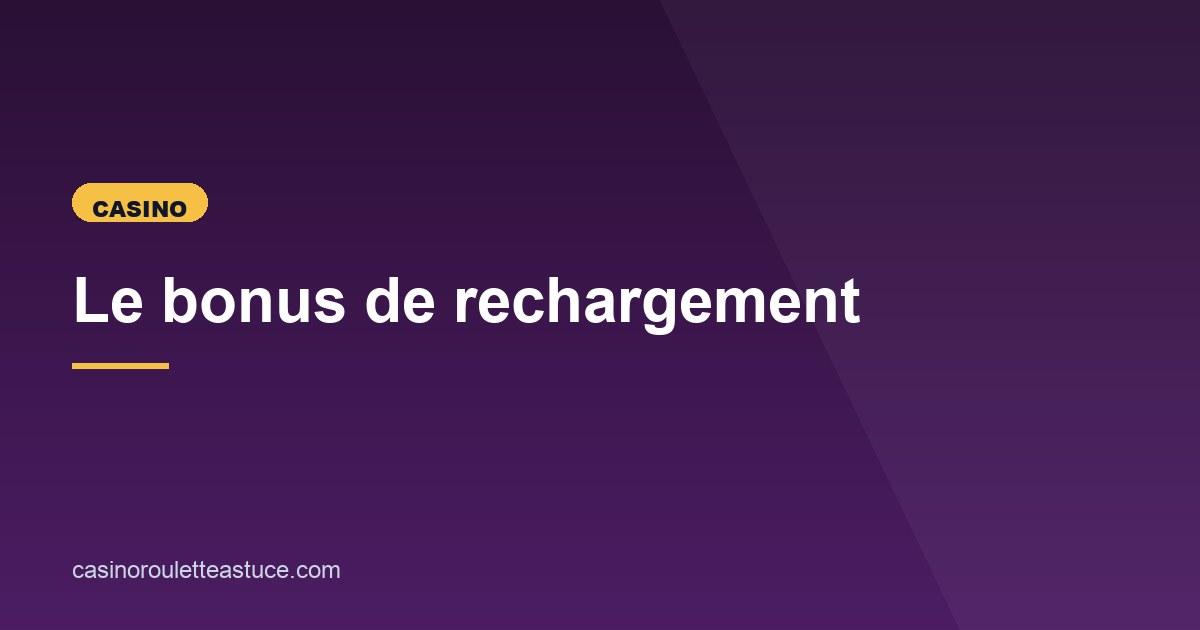 Illustration de l'article consacré au bonus de rechargement