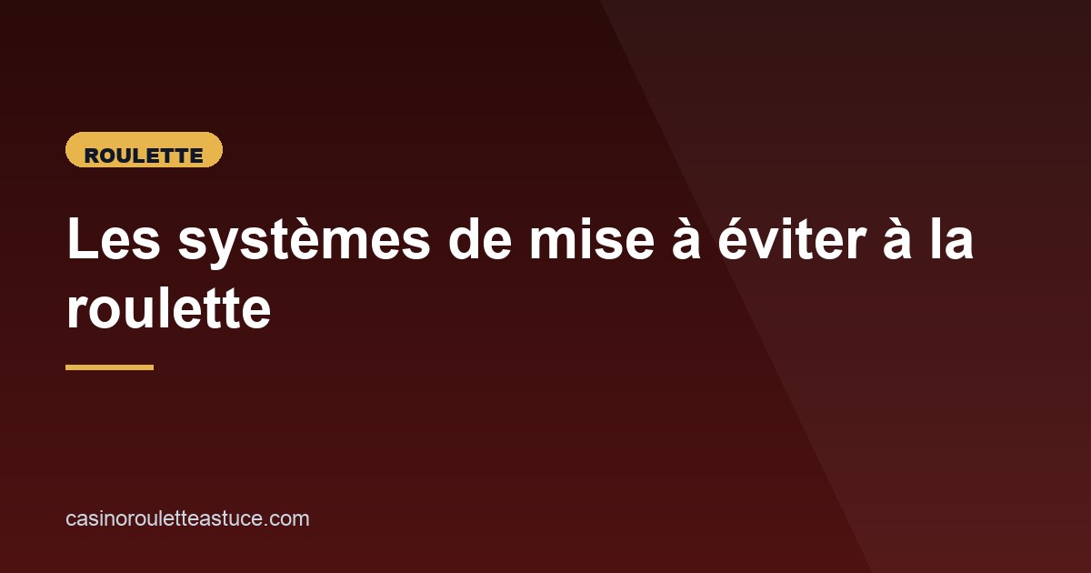 Illustration de l'article consacré aux systèmes à éviter