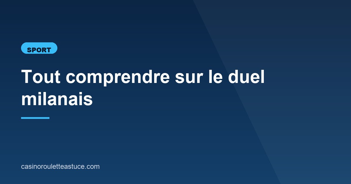 Illustration de l'article consacré au duel milanais